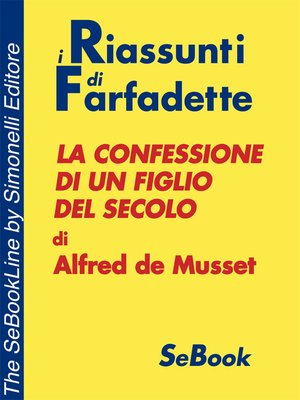 cover image of La Confessione di un Figlio del Secolo di Alfred de Musset - RIASSUNTO